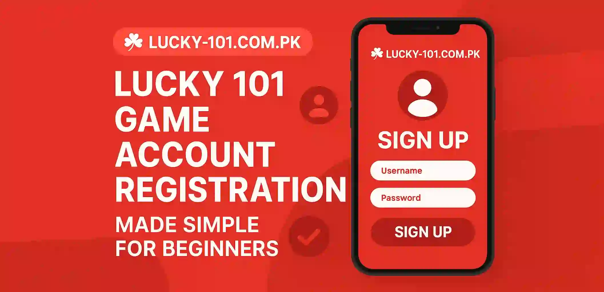 Lucky 101 Game Account Registration Made Simple for Beginners