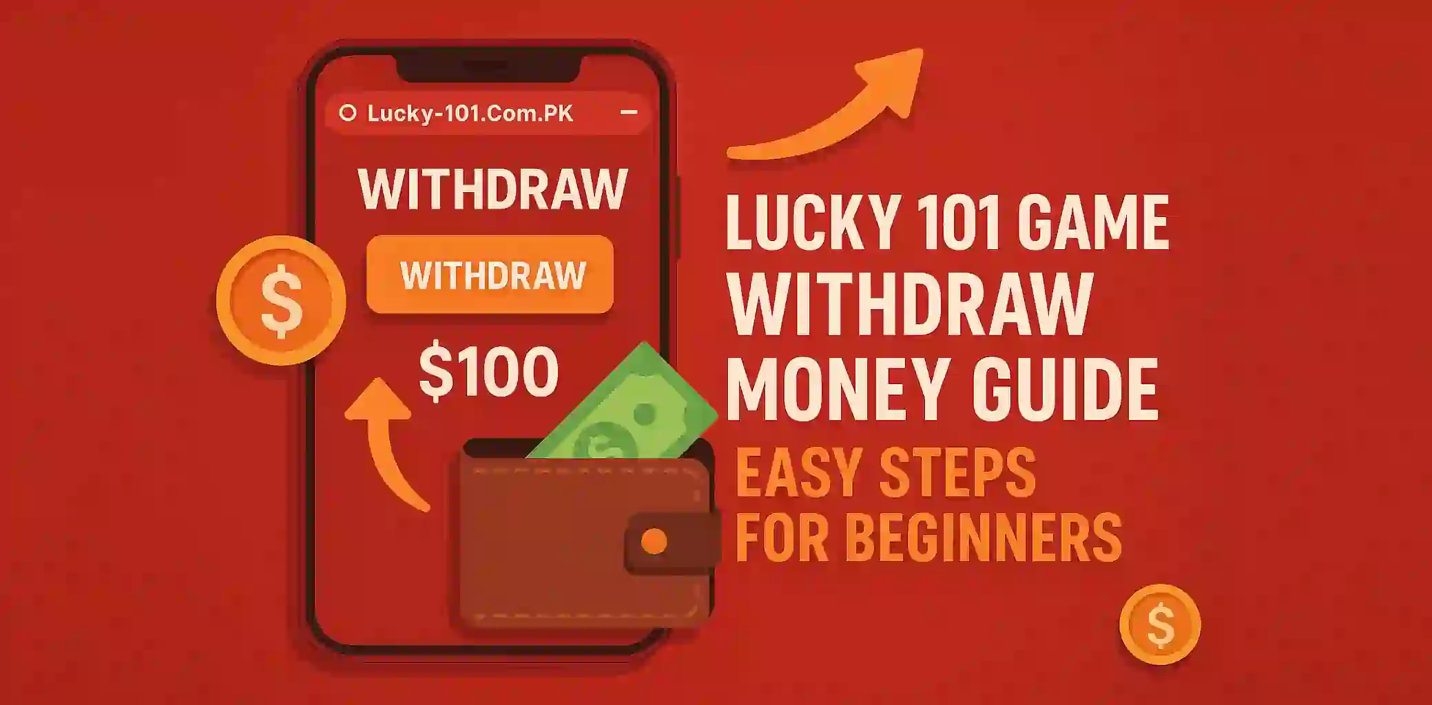 Lucky 101 Game Withdraw Money Guide - Easy Steps for Beginners
